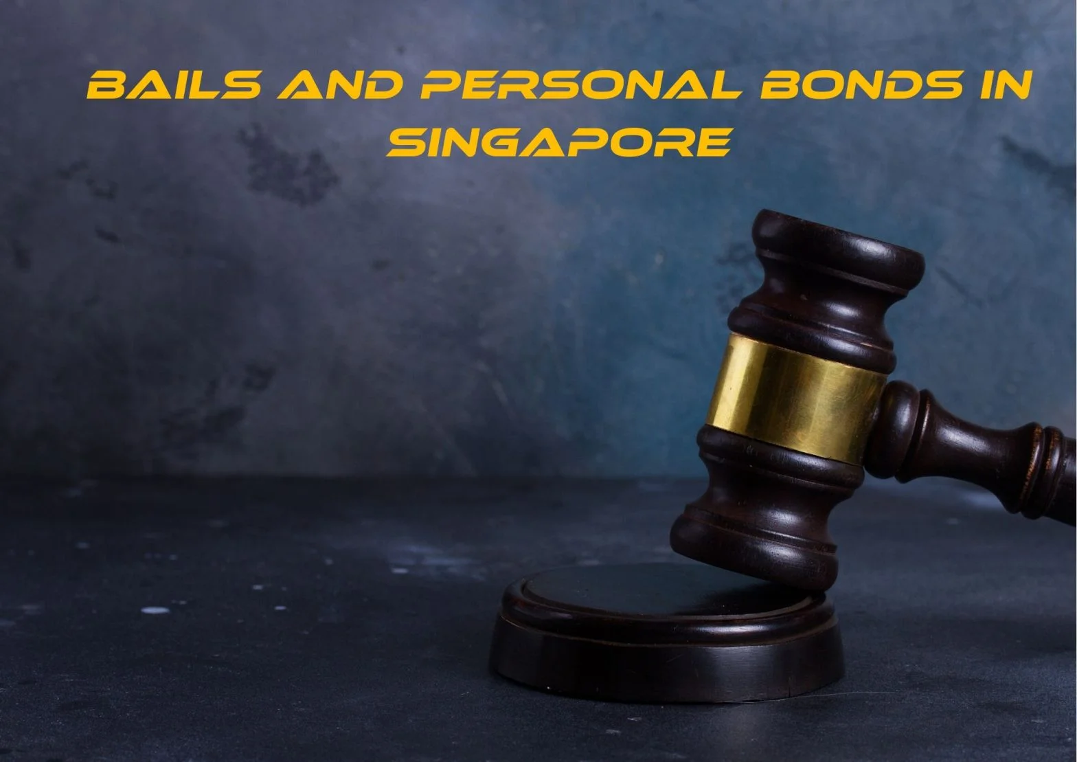  Bail and Personal Bonds Singapore