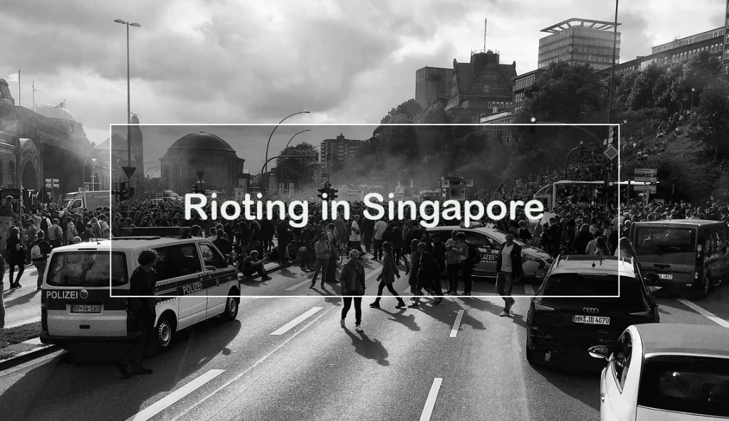 The-offence-of-Rioting-in-Singapore
